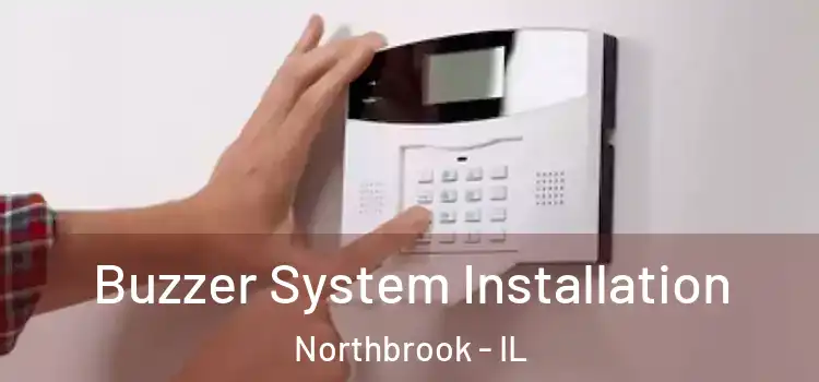 Buzzer System Installation Northbrook - IL