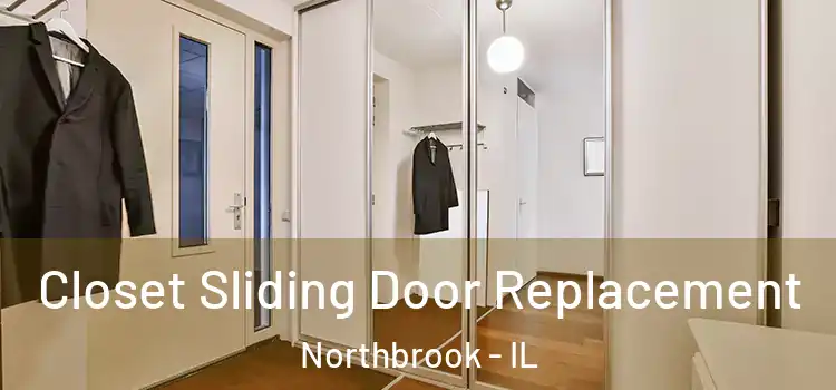 Closet Sliding Door Replacement Northbrook - IL