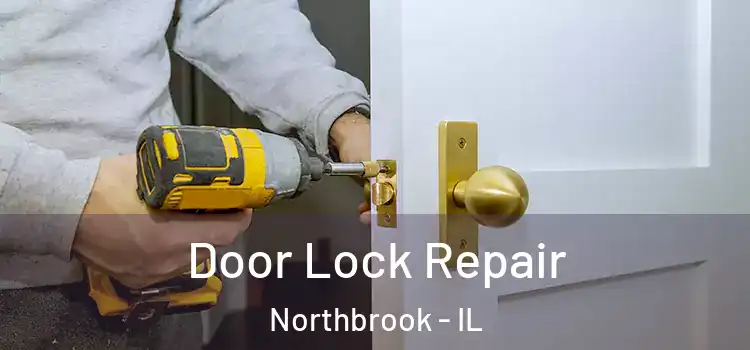 Door Lock Repair Northbrook - IL