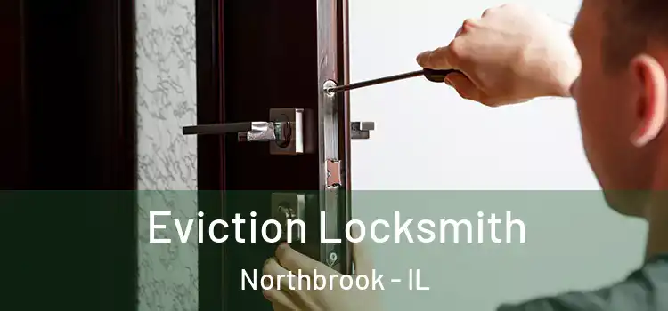 Eviction Locksmith Northbrook - IL