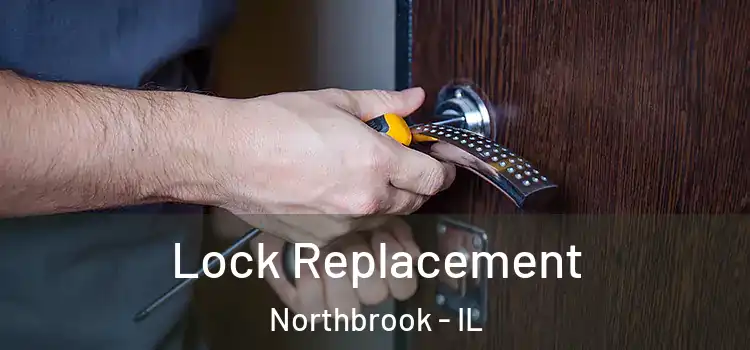 Lock Replacement Northbrook - IL
