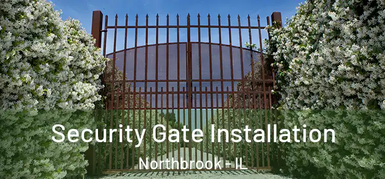 Security Gate Installation Northbrook - IL