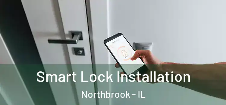 Smart Lock Installation Northbrook - IL